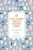 35 Steps to Make Your Pet Internet Famous book image