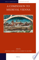 A Companion To Medieval Vienna