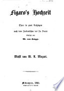 Figaro's Hochzeit Oper in 2 Aufzügen nach d. Italienischen des Lorenzo Da Ponte übersetzt v. Ad. v. Knigge