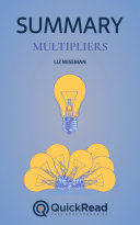 Multipliers by Liz Wiseman (Summary)