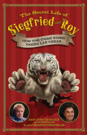 Read Pdf The Secret Life of Siegfried and Roy