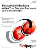 Read Pdf Discovering the Decisions within Your Business Processes using IBM Blueworks Live