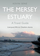 Read Pdf The Mersey Estuary: A Travel Guide