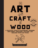 Read Pdf The Art and Craft of Wood