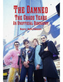 Read Pdf The Damned - the Chaos Years: An Unofficial Biography