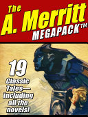 Read Pdf The A. Merritt MEGAPACK ®