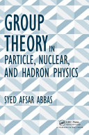 Read Pdf Group Theory in Particle, Nuclear, and Hadron Physics