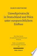 Umweltprivatrecht in Deutschland und Polen unter europarechtlichem Einfluss