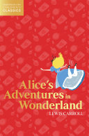 Read Pdf Alice’s Adventures in Wonderland (HarperCollins Children’s Classics)