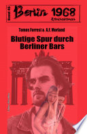 Blutige Spur Durch Berliner Bars Berlin 1968 Kriminalroman Band 46