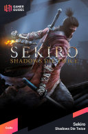 Sekiro: Shadows Die Twice - Strategy Guide