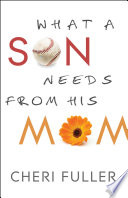 What A Son Needs From His Mom