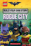 Read Pdf Rogue City (The LEGO Batman Movie: Build Your Own Story)