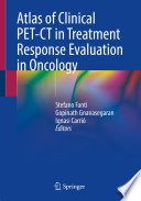 Atlas Of Clinical Pet Ct In Treatment Response Evaluation In Oncology