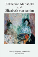 Katherine Mansfield and Elizabeth von Arnim
