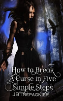 How To Break A Curse In Five Simple Steps