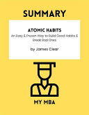Summary - Atomic Habits: An Easy & Proven Way to Build Good Habits & Break Bad Ones by James Clear pdf