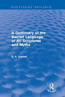 Read Pdf A Dictionary of the Sacred Language of All Scriptures and Myths (Routledge Revivals)