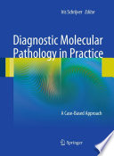 Diagnostic Molecular Pathology In Practice