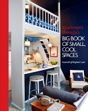 Apartment Therapy S Big Book Of Small Cool Spaces