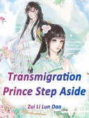 Read Pdf Transmigration: Prince, Step Aside