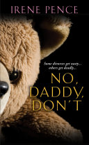 Read Pdf No, Daddy, Don’t!: A Father's Murderous Act Of Revenge