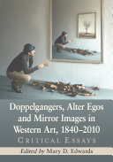 Read Pdf Doppelgangers, Alter Egos and Mirror Images in Western Art, 1840-2010