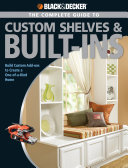 Read Pdf Black & Decker The Complete Guide to Custom Shelves & Built-ins