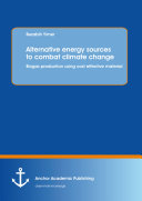 Read Pdf Alternative energy sources to combat climate change: Biogas production using cost effective material