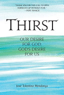 Read Pdf Thirst: Our Desire for God, God's Desire for Us