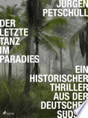 Der letzte Tanz im Paradies: Ein historischer Thriller aus der deutschen Südsee