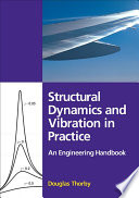 Structural Dynamics And Vibration In Practice