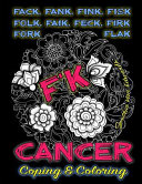 F'k Cancer - Coping and Coloring