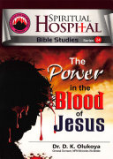 The Power of the Blood of Jesus, Spiritual Hospital - Bible Studies Series 24