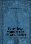 Forty-four years of the life of a hunter pdf