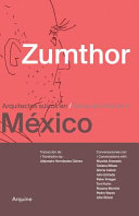 Peter Zumthor en: Arquitetos Suizos en México