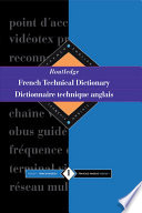 Routledge French Technical Dictionary Dictionnaire technique anglais