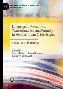 Languages of Resistance, Transformation, and Futurity in Mediterranean Crisis-Scapes pdf
