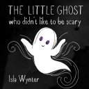 Read Pdf The Little Ghost Who Didn't Like to Be Scary