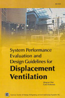 System Performance Evaluation and Design Guidelines for Displacement Ventilation