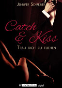 Catch and Kiss