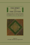 The Spirit and the Letter: Approaches to the Esoteric Interpretation of the Qur'an