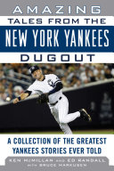 Read Pdf Amazing Tales from the New York Yankees Dugout