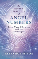 Read Pdf The Divine Practice of Angel Numbers