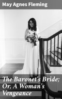 The Baronet's Bride; Or, A Woman's Vengeance Book