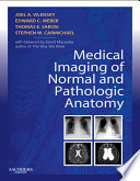 Medical Imaging Of Normal And Pathologic Anatomy E Book