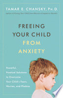 Freeing Your Child From Anxiety