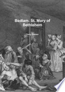 Bedlam St Mary Of Bethlehem