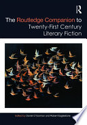 The Routledge Companion to Twenty First Century Literary Fiction