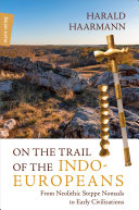 Read Pdf On the Trail of the Indo-Europeans: From Neolithic Steppe Nomads to Early Civilisations
